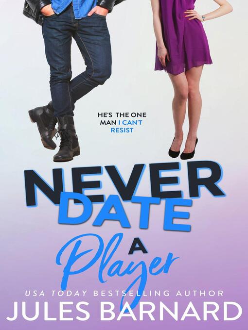 Title details for Never Date a Player by Jules Barnard - Available